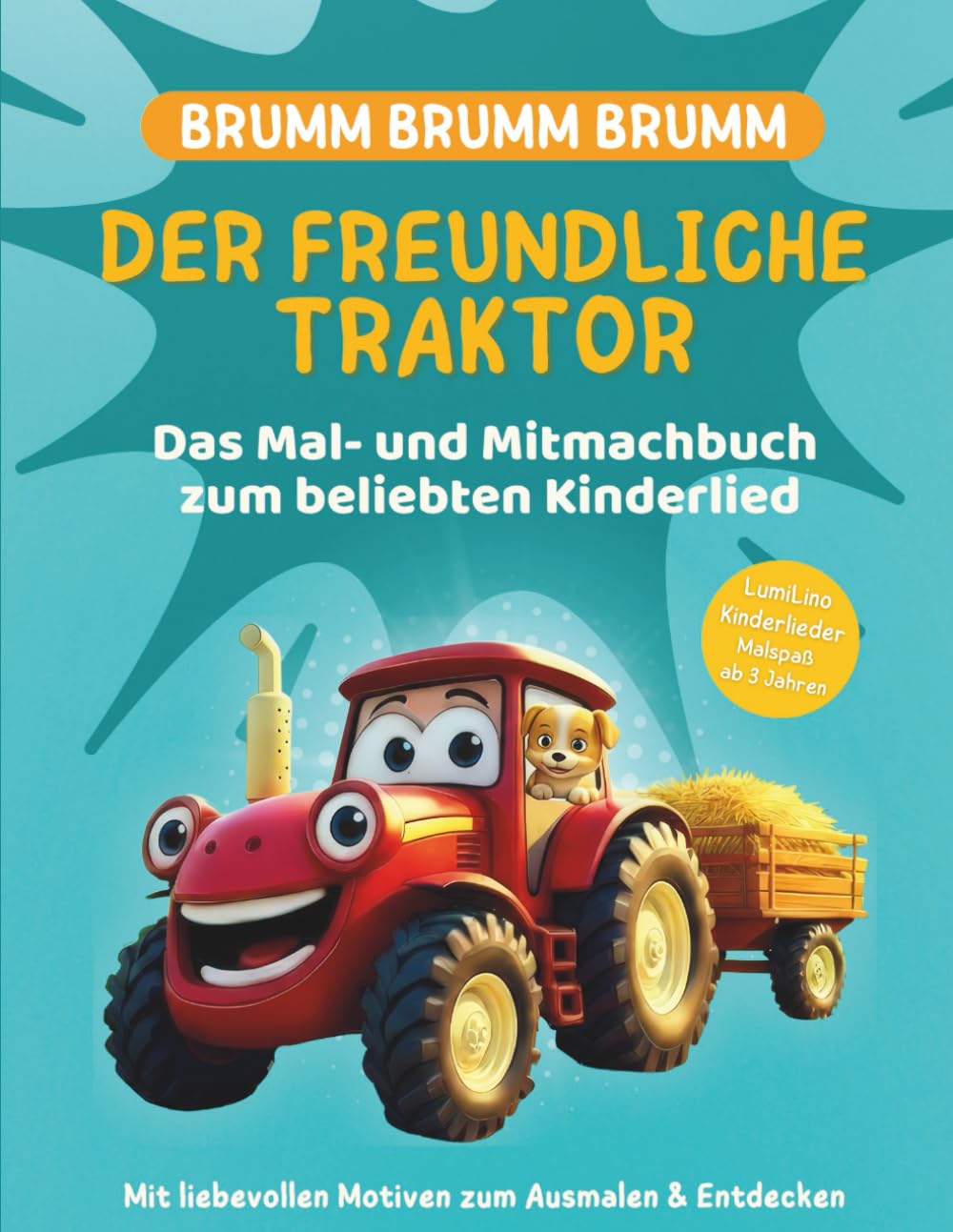 Der freundliche Traktor: Das Mal- und Mitmachbuch zum beliebten Kinderlied
