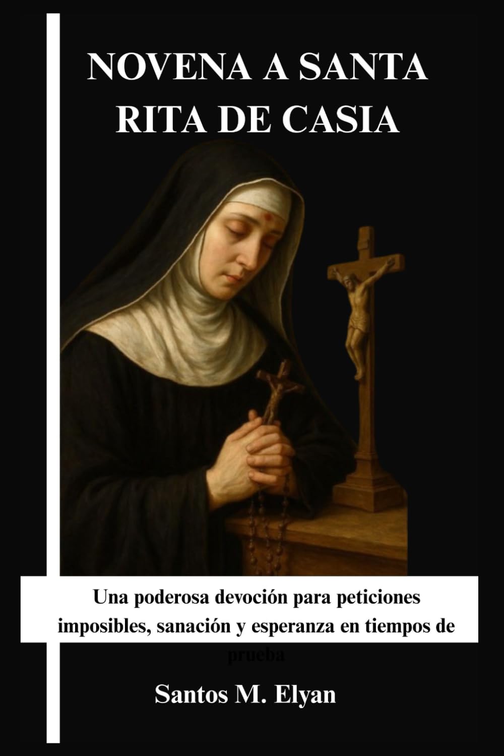 NOVENA A SANTA RITA DE CASIA: Una poderosa devoción para peticiones imposibles, sanación y esperanza en tiempos de prueba