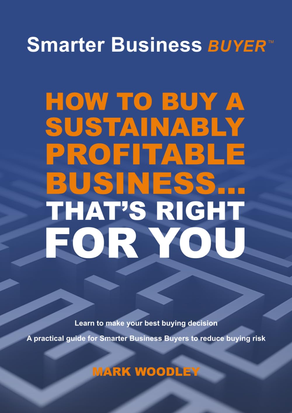 How to Buy a Sustainably Profitable Business That's Right For You