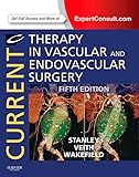 Current Therapy in Vascular and Endovascular Surgery (CURRENT THERAPY IN VASCULAR SURGERY)