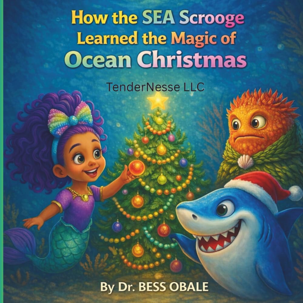 How the Sea Scrooge Learned the Magic of Ocean Christmas (Cómo el Tacaño Del Mar Aprendió la Magia de la Navidad Del Océano) (Myrah & Sharky’s Magical ... de Navidad Submarina con Myrah y Sharky))