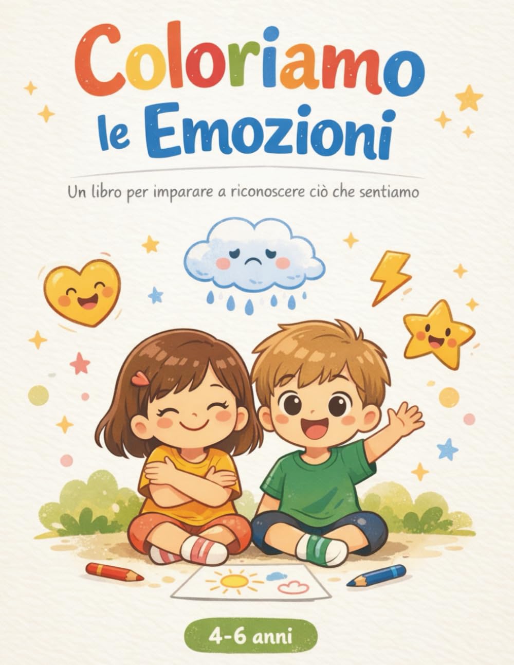Coloriamo le Emozioni: Un libro per imparare a riconoscere ció che sentiamo
