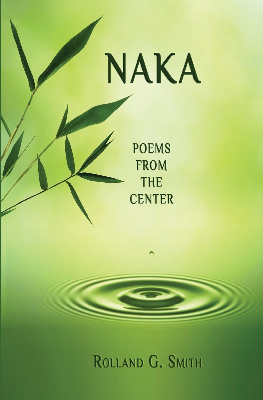 Naka: Poems from the Center
