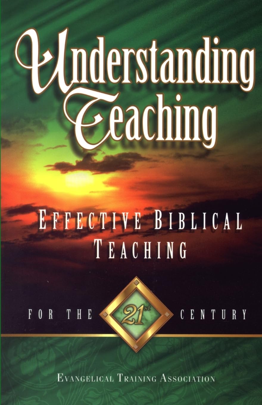 Understanding Teaching: Effective Biblical Teaching