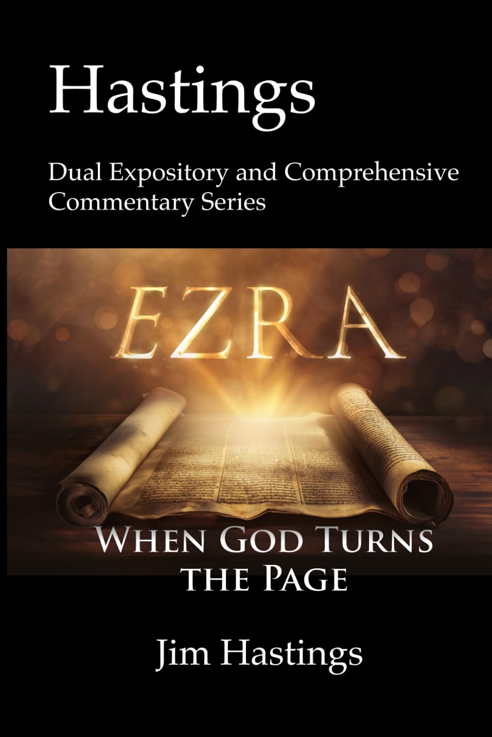 Ezra: Hastings Dual Expository and Comprehensive Commentary Series