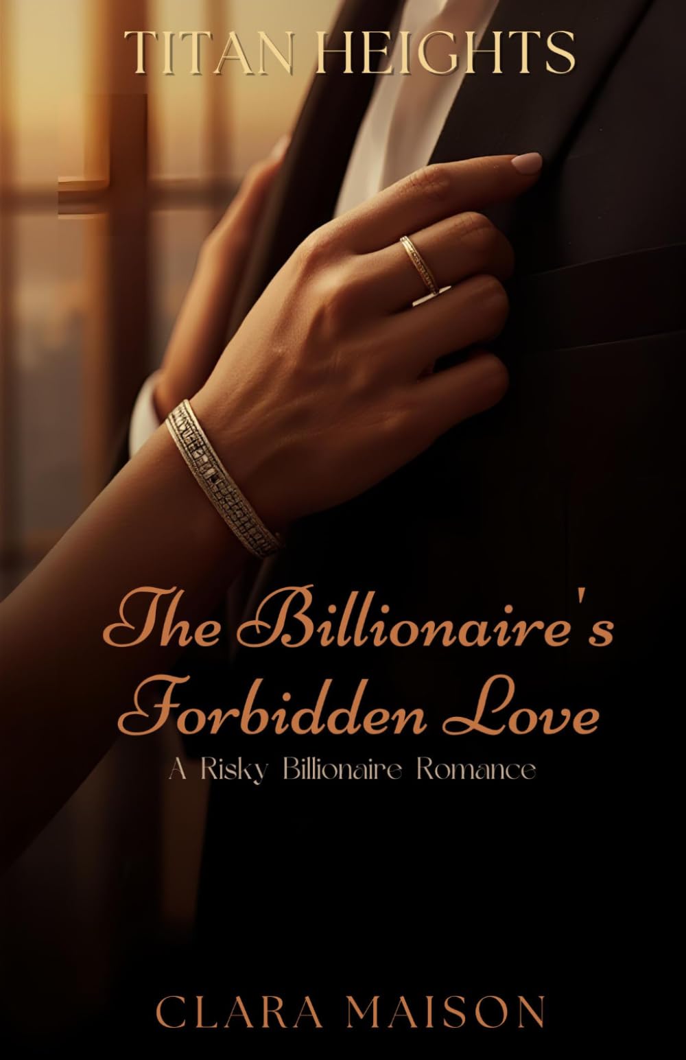 The Billionaire’s Forbidden Love: A Risky Billionaire Romance (Titan Heights)