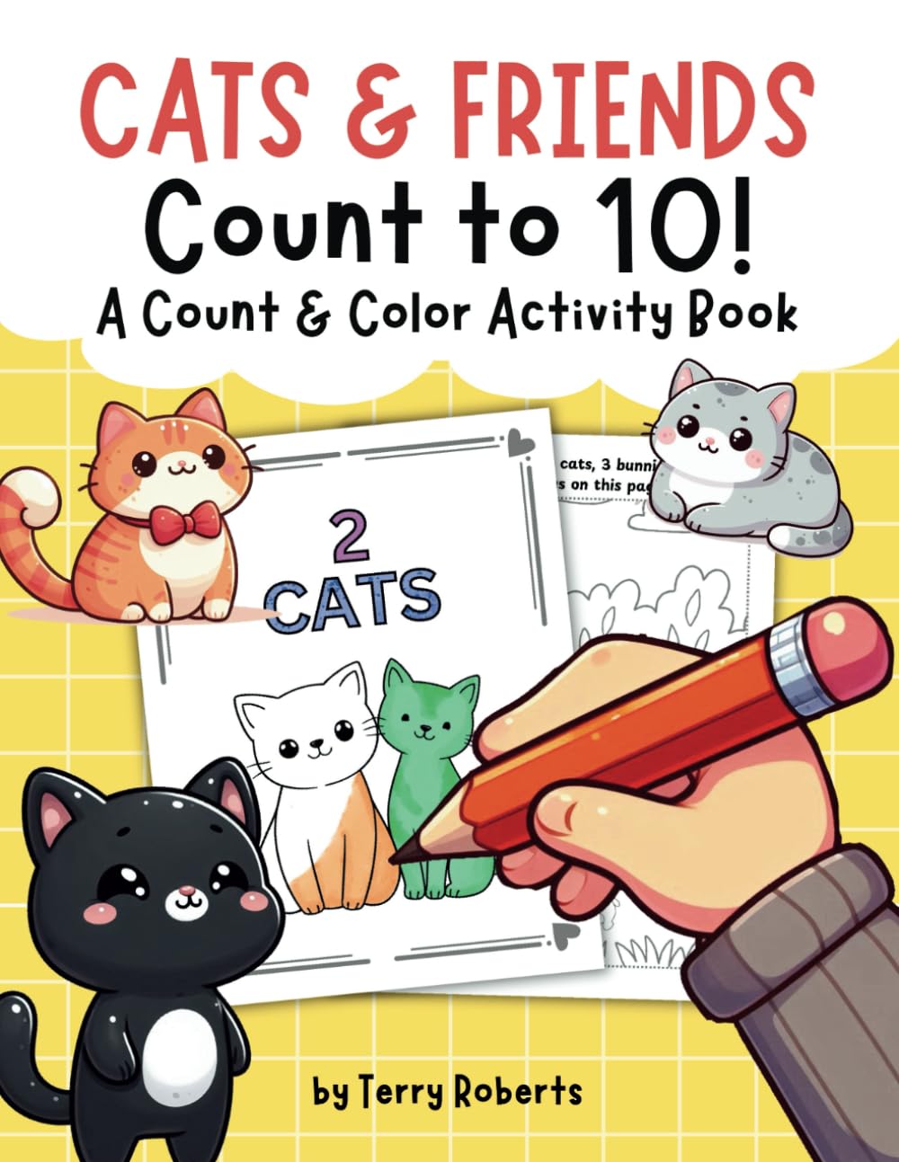 CATS & FRIENDS COUNT TO 10!: A Count & Color Activity Book