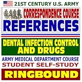  Références du cours de correspondance de l\'armée américaine du 21e siècle : contrôle des infections dentaires et médicaments - Guide d\'auto-apprentissage du cours du département médical de l\'armée