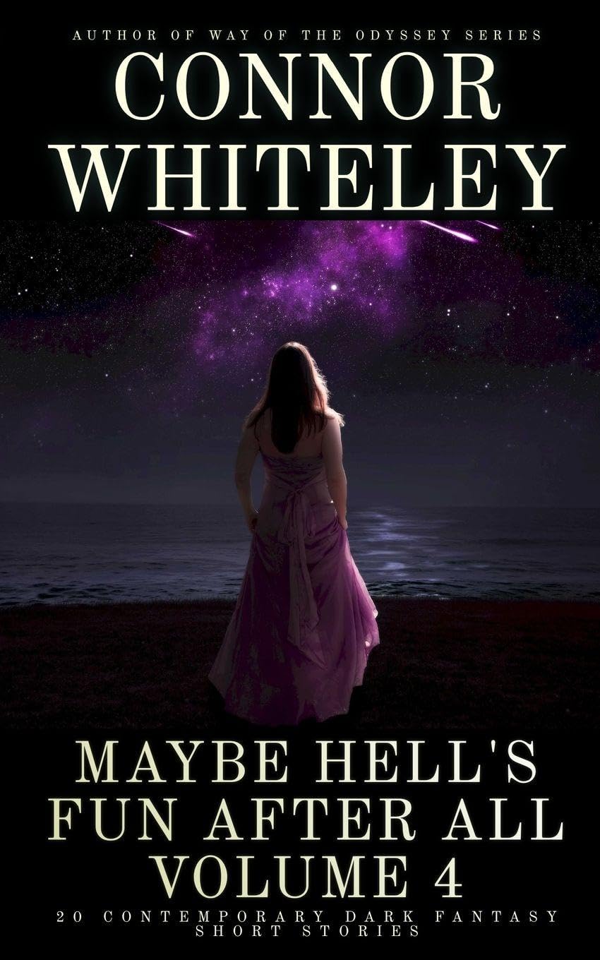 Maybe Hell's Fun After All Volume 4: 20 Dark Contemporary Fantasy Short Stories (Hell's Place Contemporary Fantasy Stories)