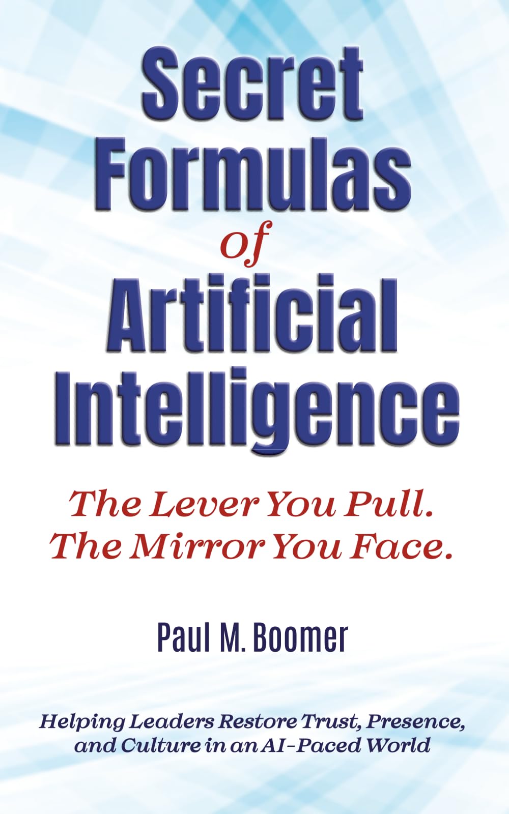 Secret Formulas of Artificial Intelligence: The Lever You Pull The Mirror You Face