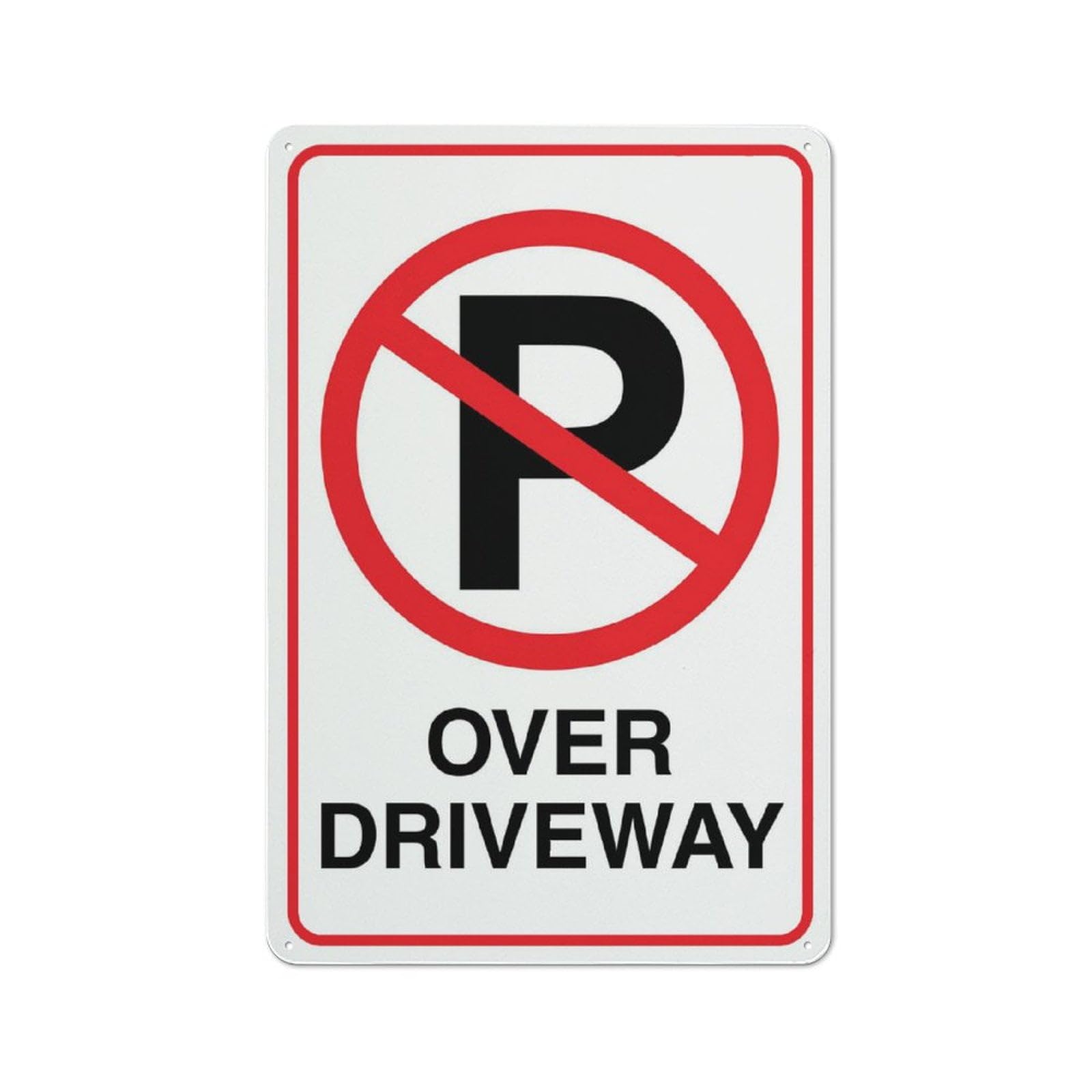 Peiyeety A07 No Parking Over Driveway Sign Outdoor Metal Sign - 12X16 Inches Metal Signs For Business, Workplace, Office, Home, Delivery Signs, Road Signs, Garden Signs