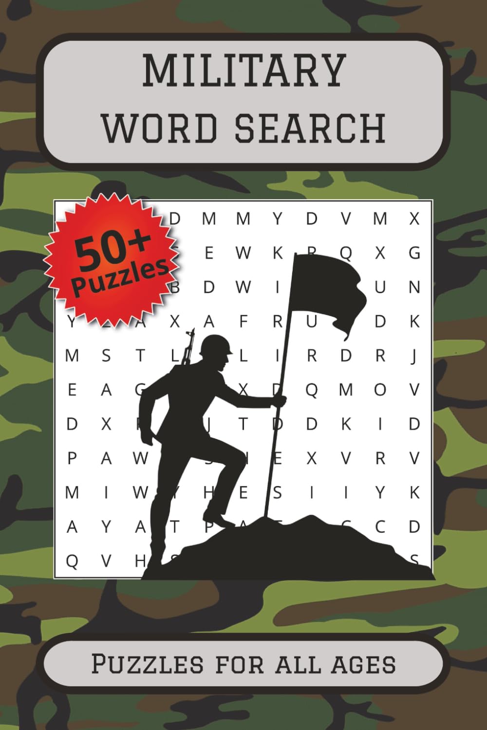 Military Word Search Puzzle Book: Word searches with easy to read print about Military, Armed Forces, Army, Navy, Marines, and more | 6x9 inches, 110 ... for vacations, holidays, and free times.