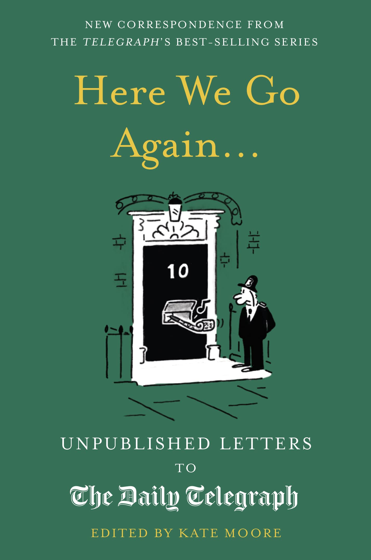 Here We Go Again: Unpublished Letters to the Daily Telegraph NEW Hardcover Book