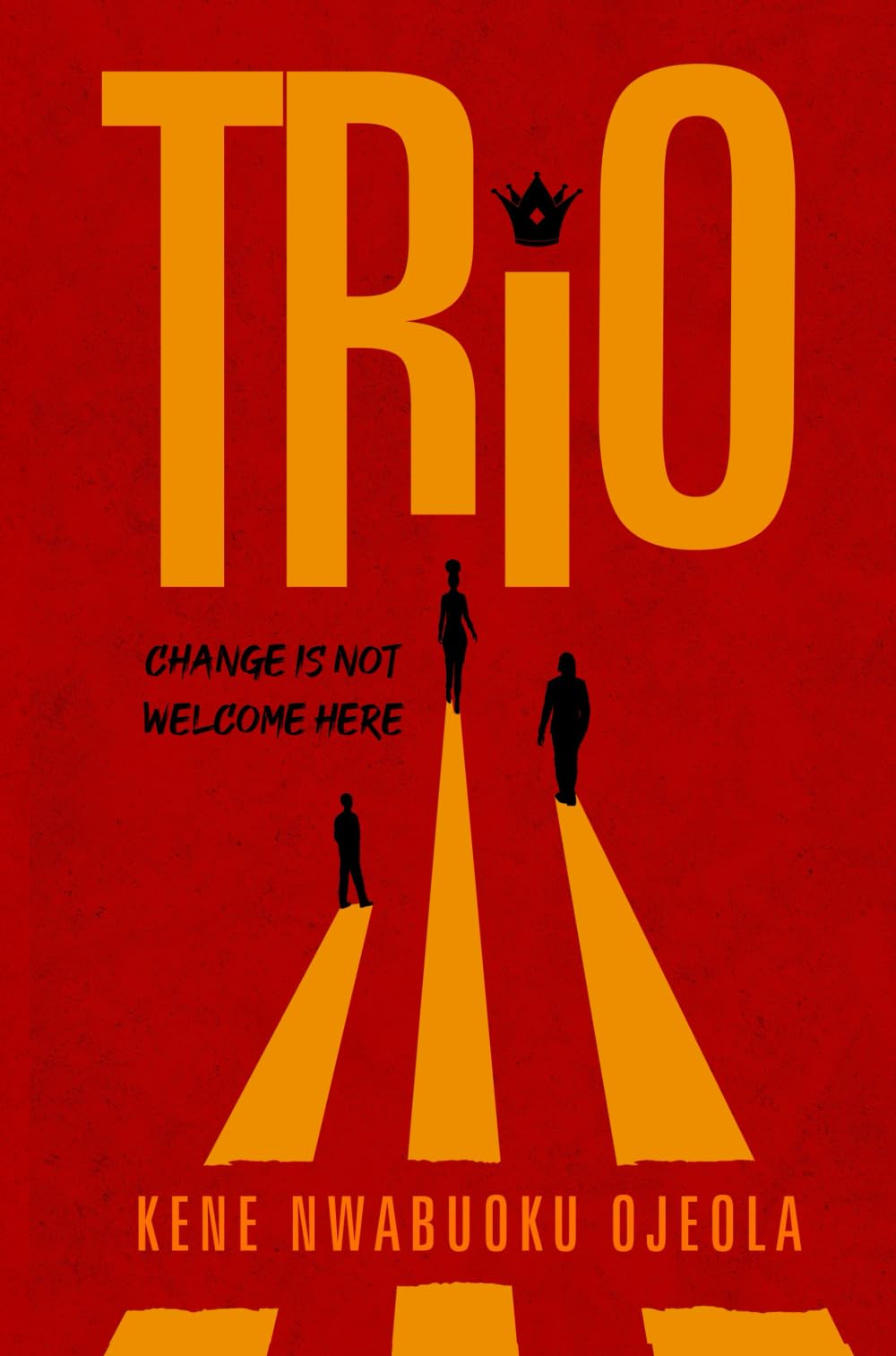 TRIO: Change Is Not Welcome Here