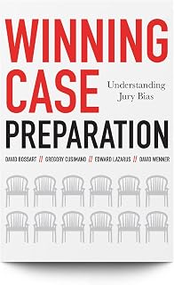 Winning Case Preparation: Understanding Jury Bias