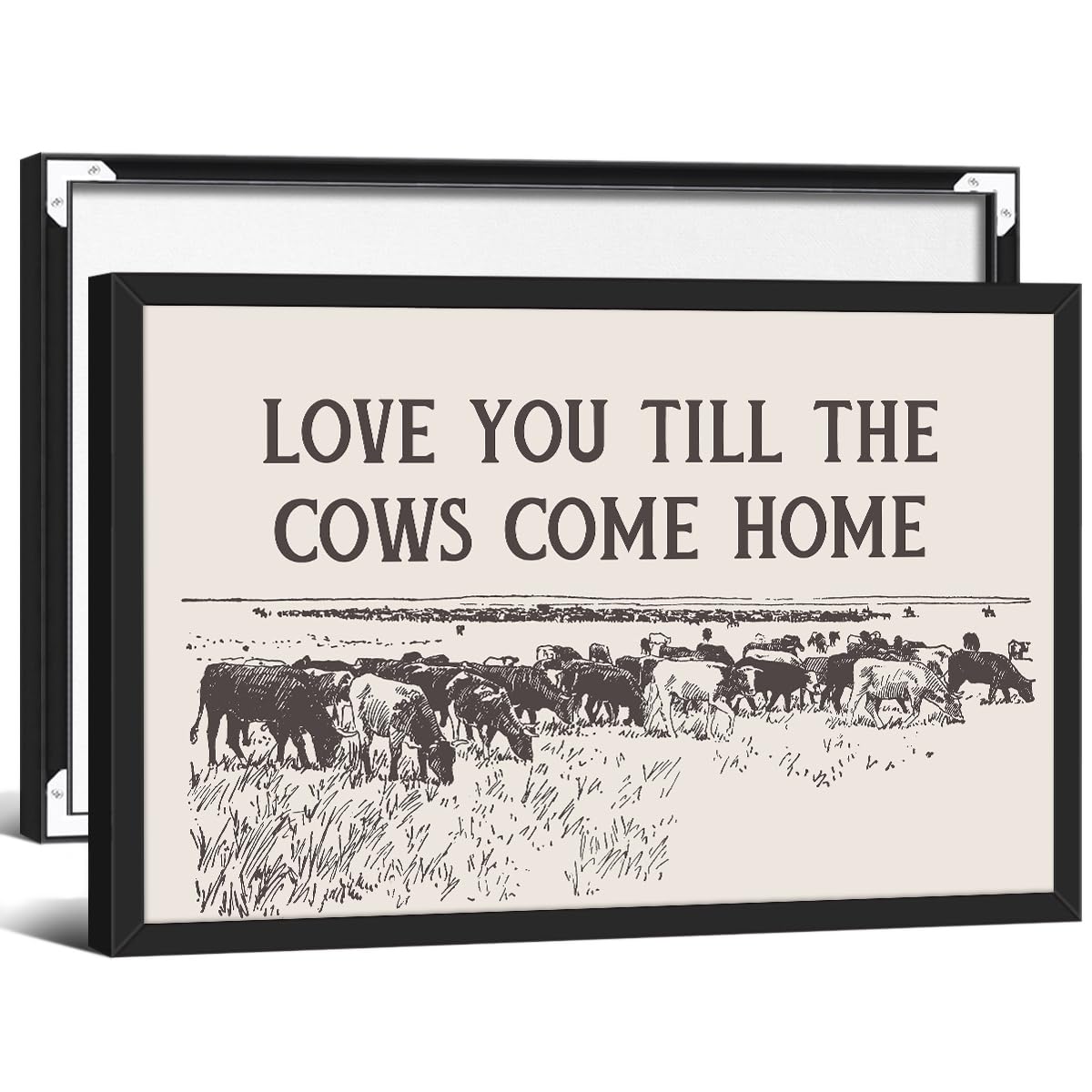 I Love You Till The Cows Come Home Wall Art Black And White Western Cowboy Poster 24X36 inch Black Framed Southwestern Country Animal Canvas Prints
