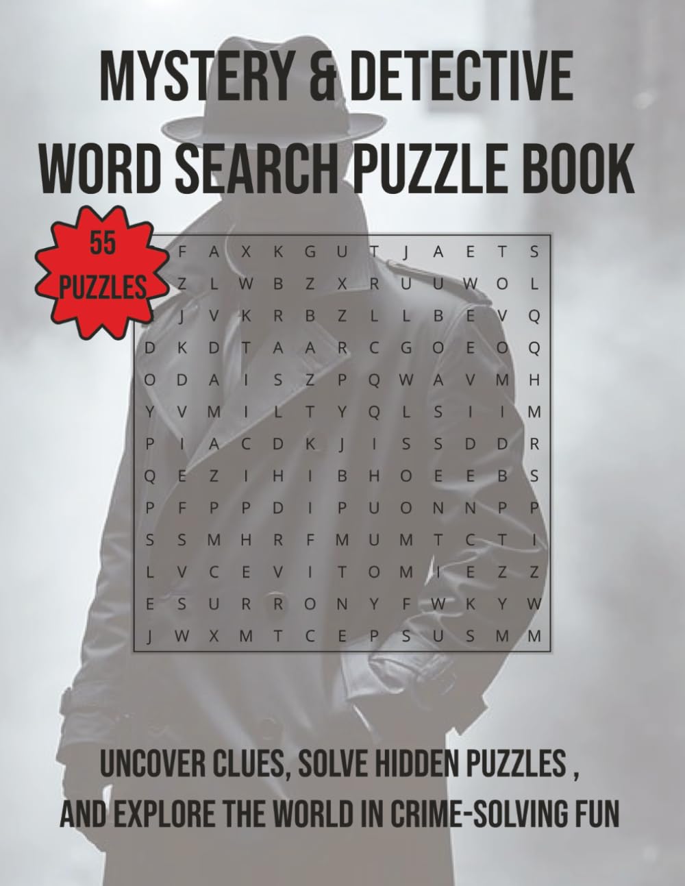 Mystery & Detective Word Search Puzzle Book: Uncover clues, solve hidden puzzles, and explore the world of crime-solving fun | 110 Pages | 55 Puzzles (Arts & Culture)