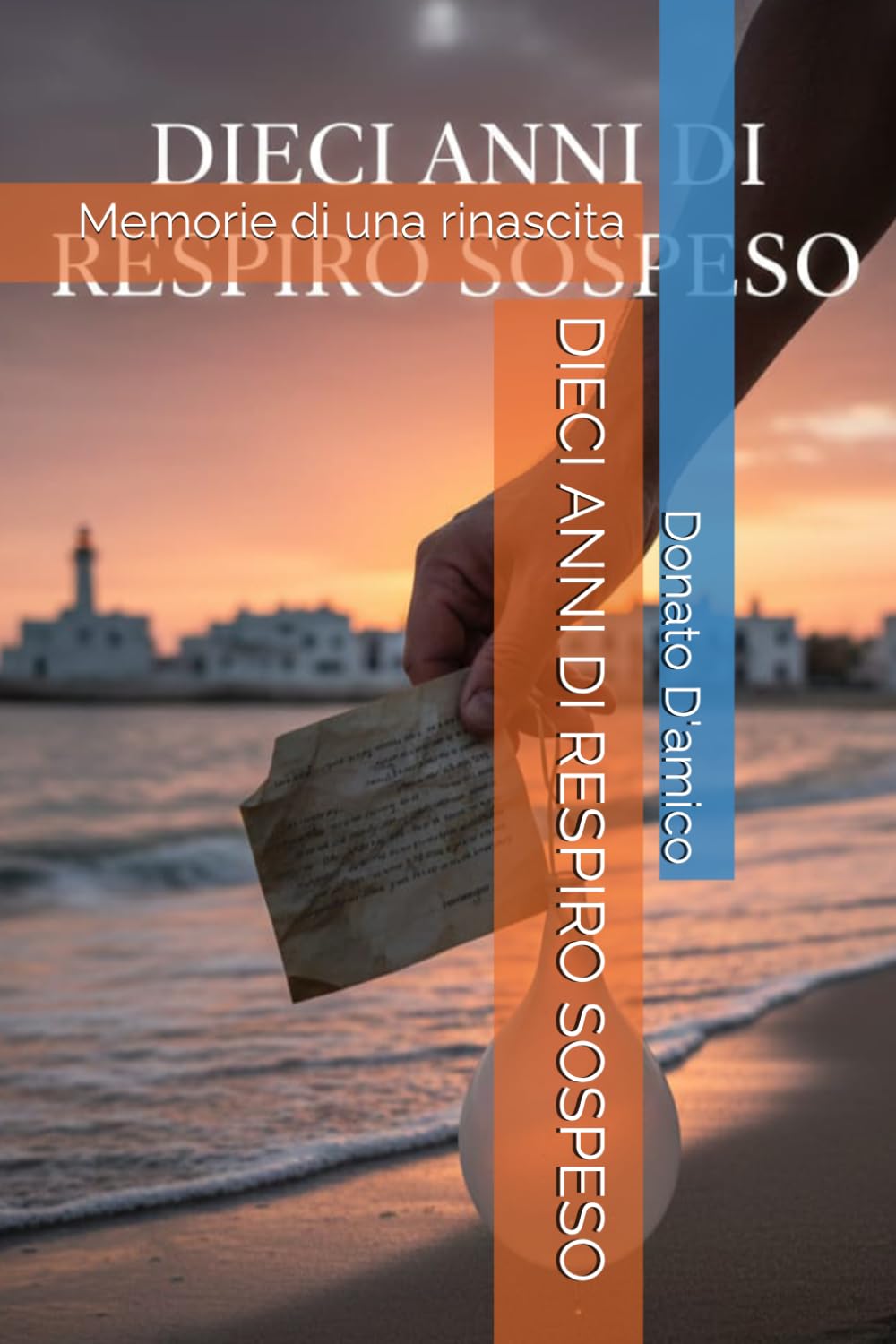 DIECI ANNI DI RESPIRO SOSPESO: Memorie di una rinascita