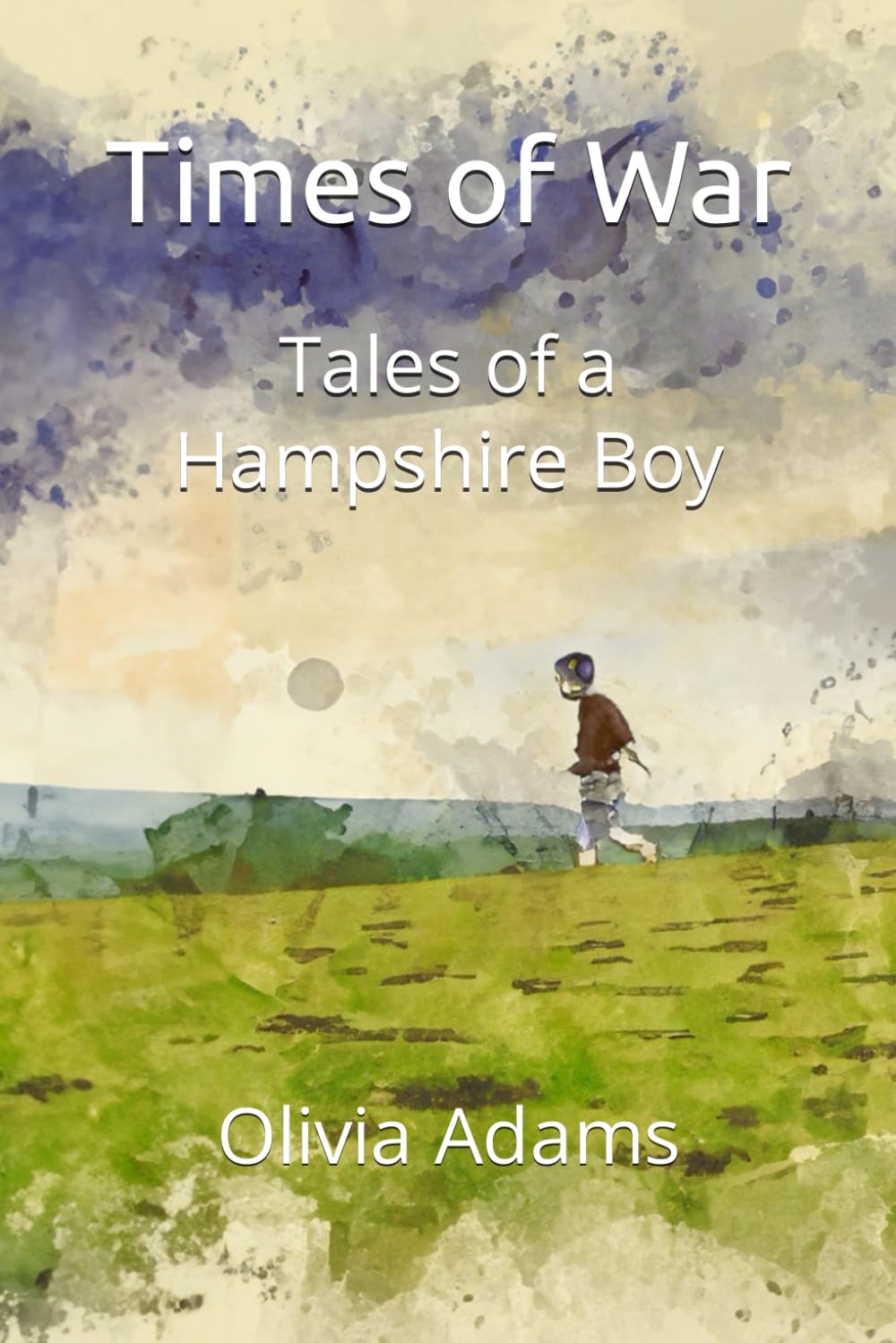 Times of War: Tales of a Hampshire Boy