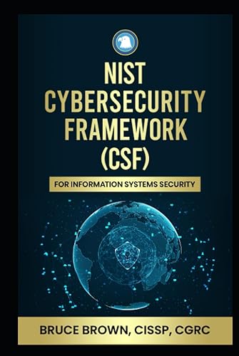 NIST Cybersecurity Framework (CSF) For Information Systems Security