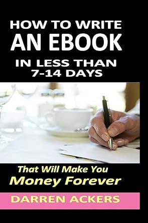 How to Write a Nonfiction eBook in Less Than 7-14 Days