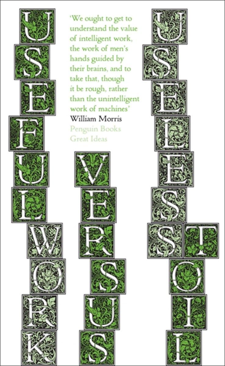 William Morris - Useful Work v. Useless Toil - Paperback Book