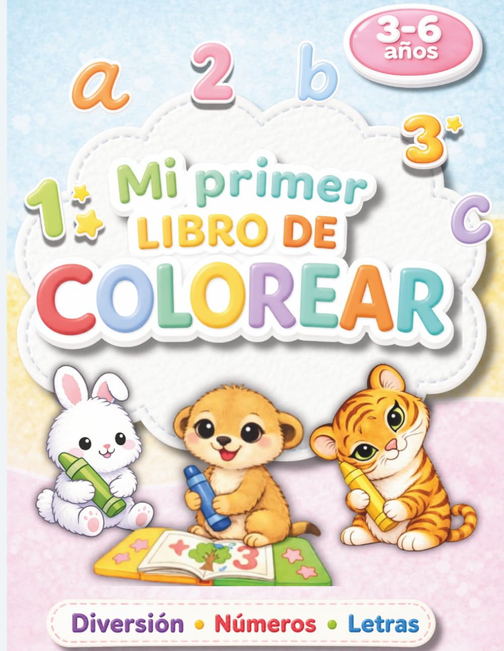 Mi Primer Libro de Colorear: Animales adorables, números fáciles y primeros trazos para pequeñas manos de 3 a 6 años