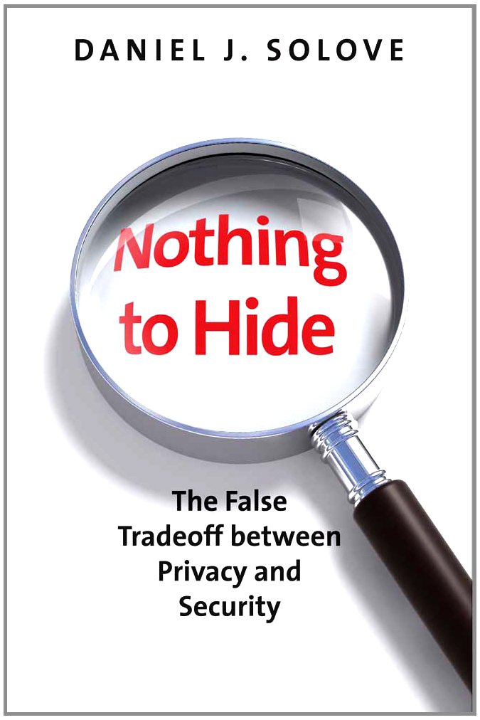 Nothing to Hide: The False Tradeoff between Privacy and Security cover