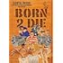 「BORN 2 DIE」