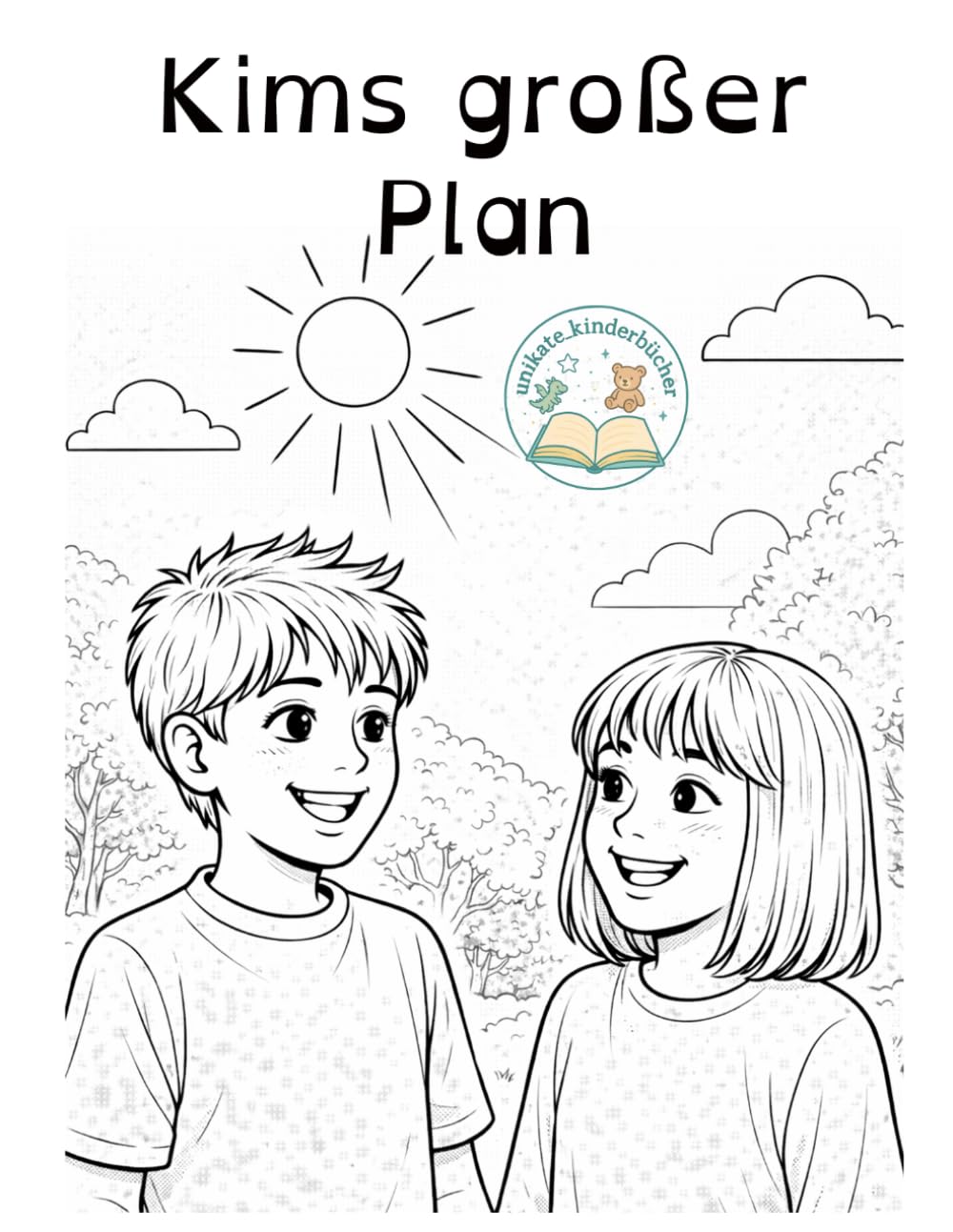 Kims großer Plan: Eine einfühlsame Geschichte über Mut, Anders sein und das große Herz eines kleinen Jungen (Unikate Kinderbücher: Vielfalt erleben)