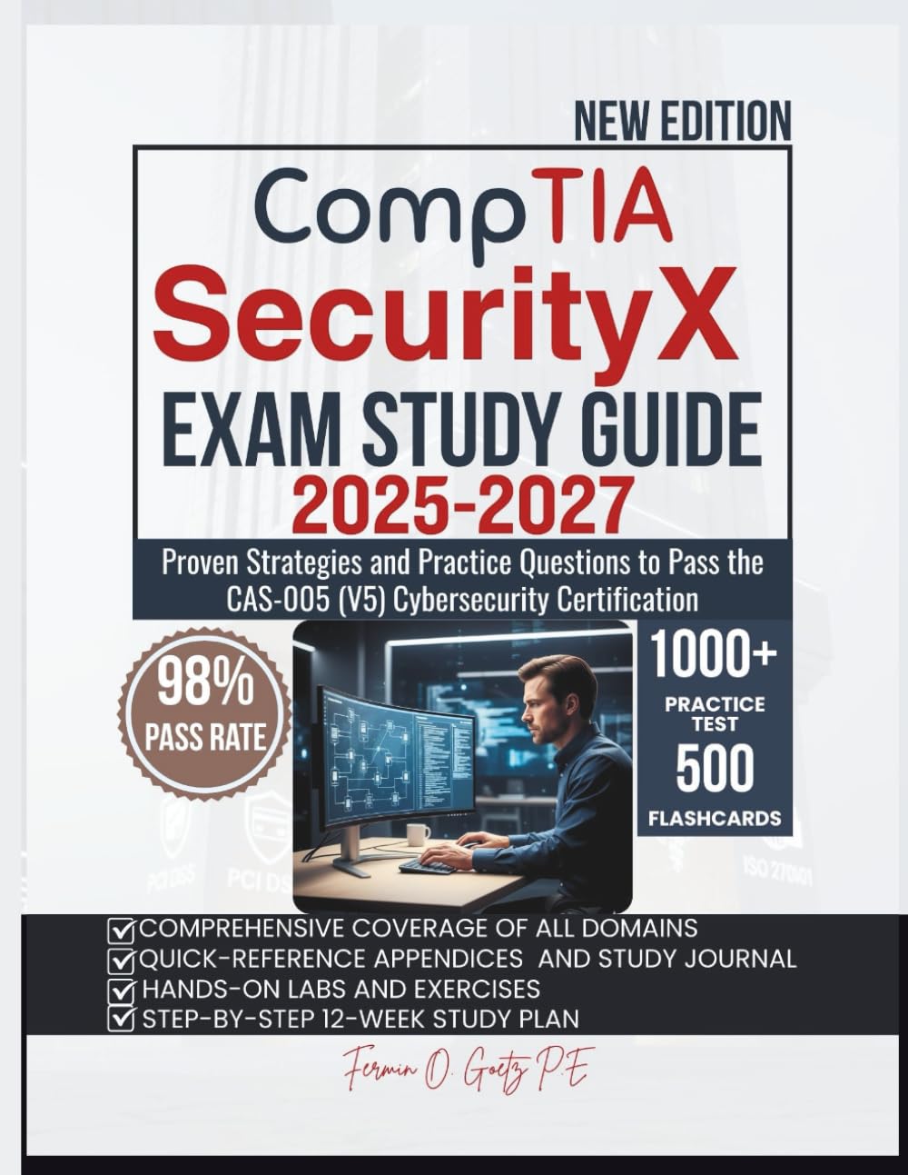 CompTIA SecurityX EXAM STUDY GUIDE 2025-2027: Proven Strategies and Practice Questions to Pass the CAS-005 (V5) Cybersecurity Certification