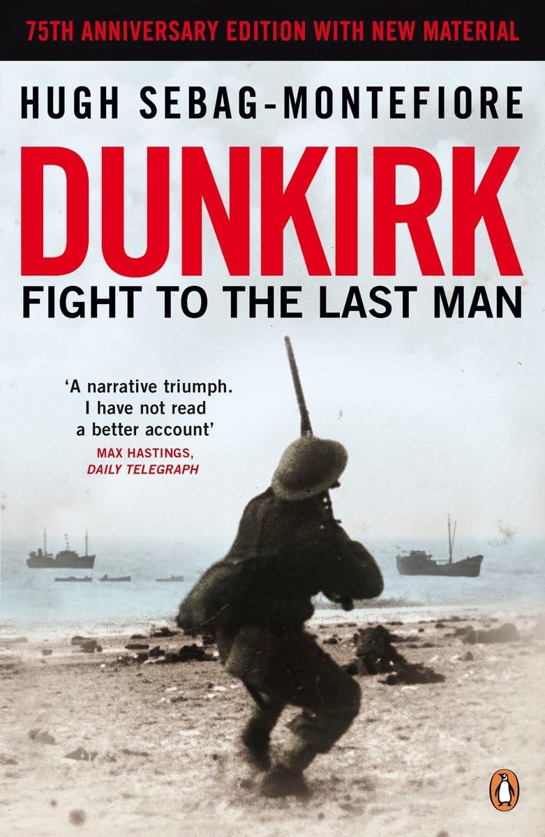 Hugh Sebag-Montefiore Dunkirk Paperback Book