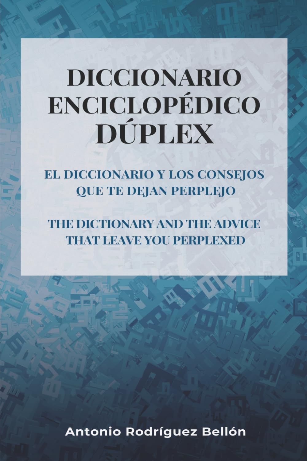 EL DICCIONARIO Y LOS CONSEJOS QUE TE DEJAN PERPLEJO: Vocabulario inclusivo para los nuevos tiempos