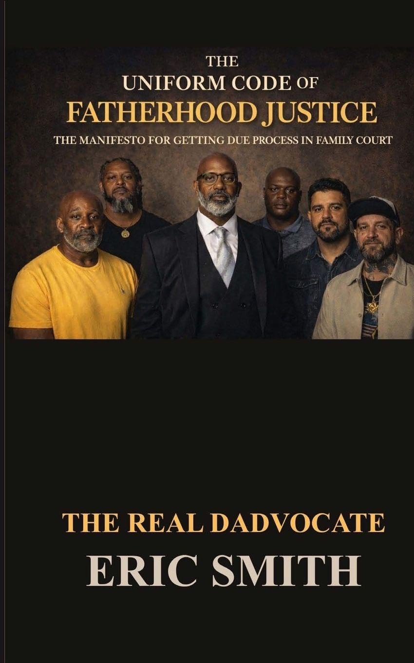 The Uniform Code Of Fatherhood Justice: The Manifesto For Getting Due Process In Family Court