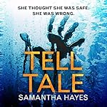 Cover of Tell-Tale: A heartstopping psychological thriller with a jaw-dropping twist