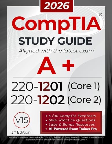 CompTIA A+ 220-1201 and 220-1202 Study Guide: The All-in-One Manual