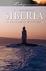 Siberia: A Cultural History Landscapes of the Imagination 1st Edition