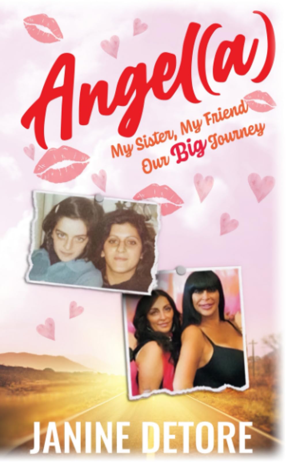 Angel(a): My Sister, My Friend Our Big Journey