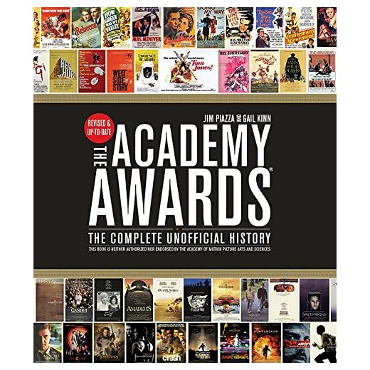 Academy Awards®: The Complete Unofficial History -- Revised and Up-To-Date