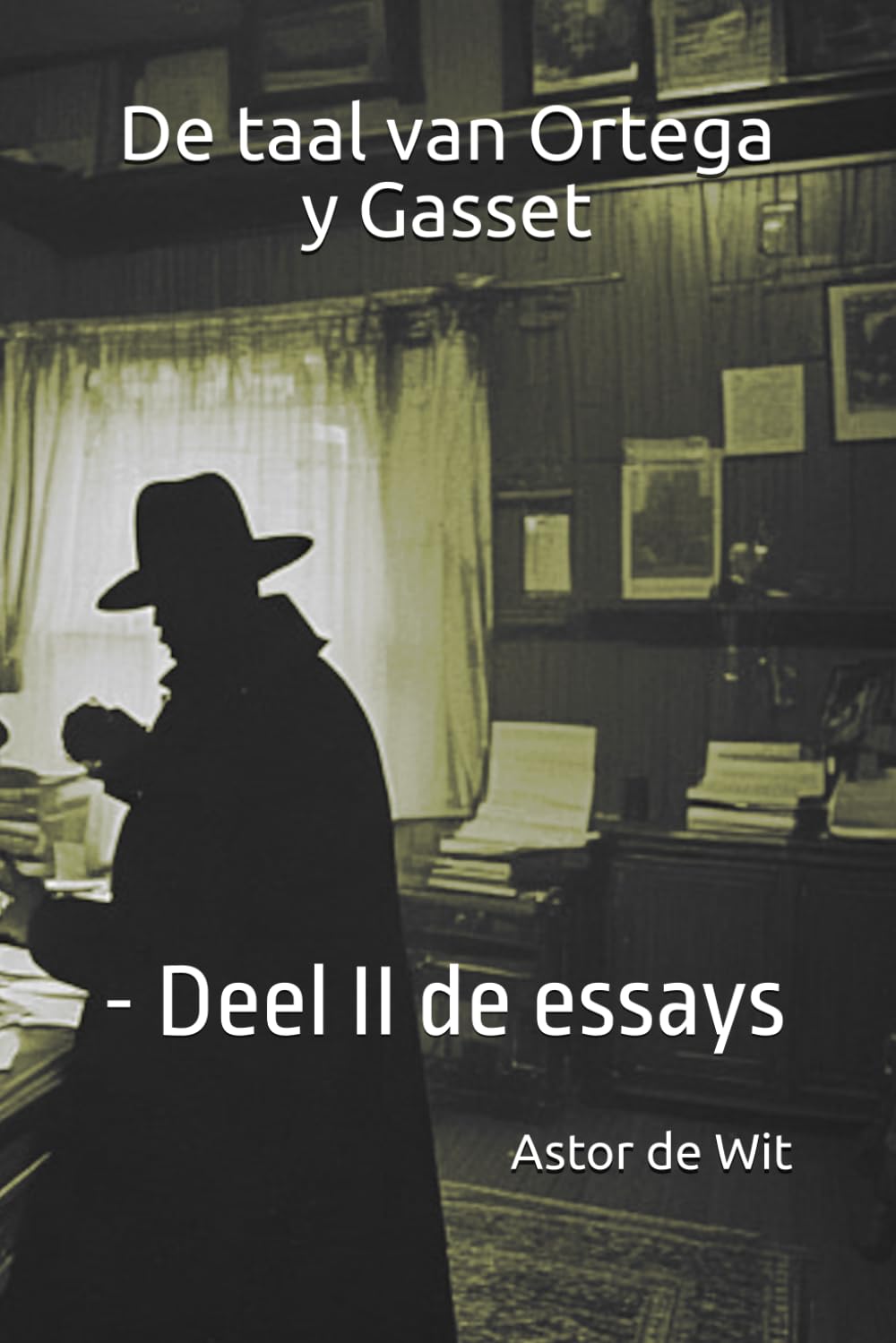 De taal van Ortega y Gasset: - Deel II de essays