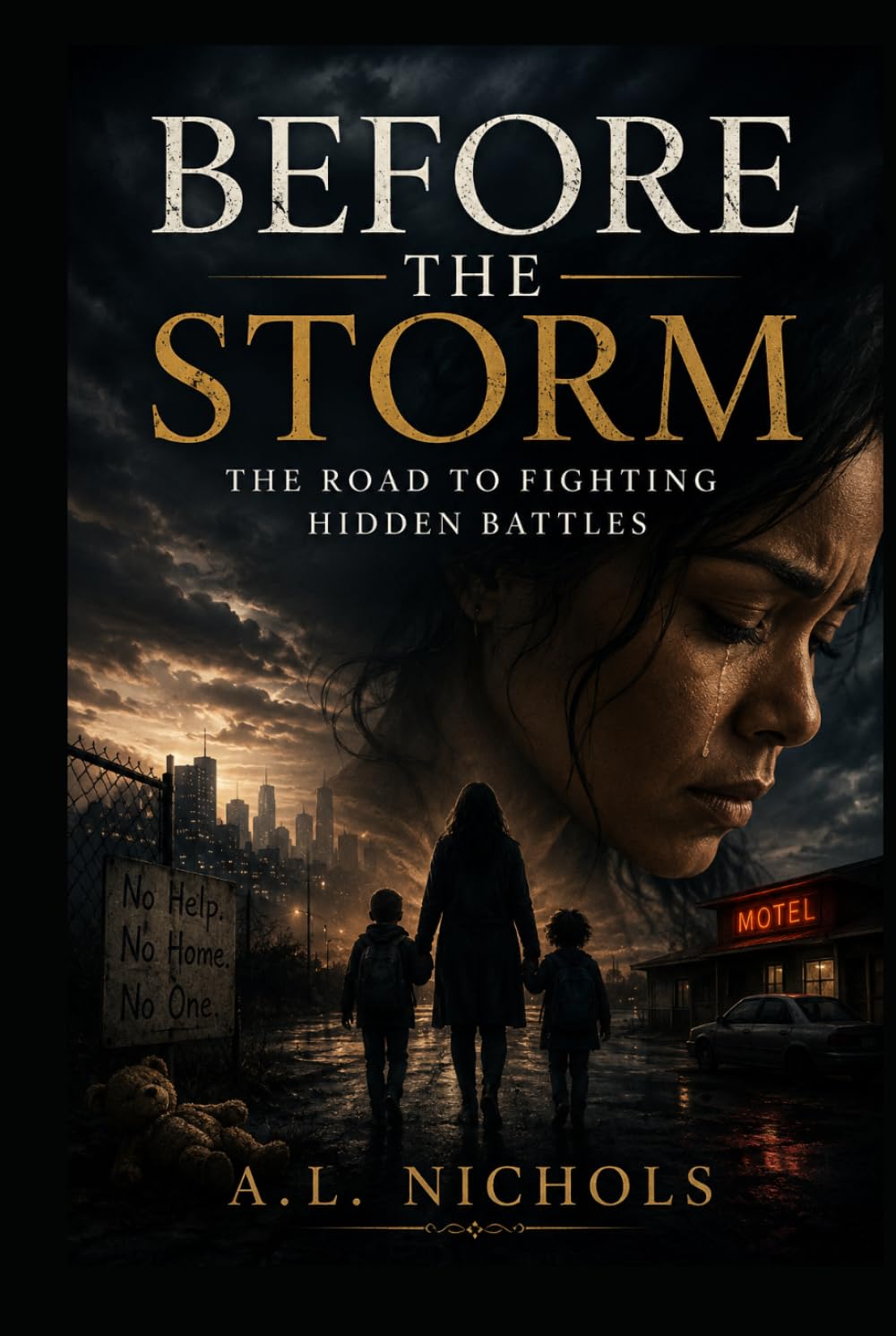 Before the Storm:: The Road to Fighting Hidden Battles (Fighting Hidden Battles Series)