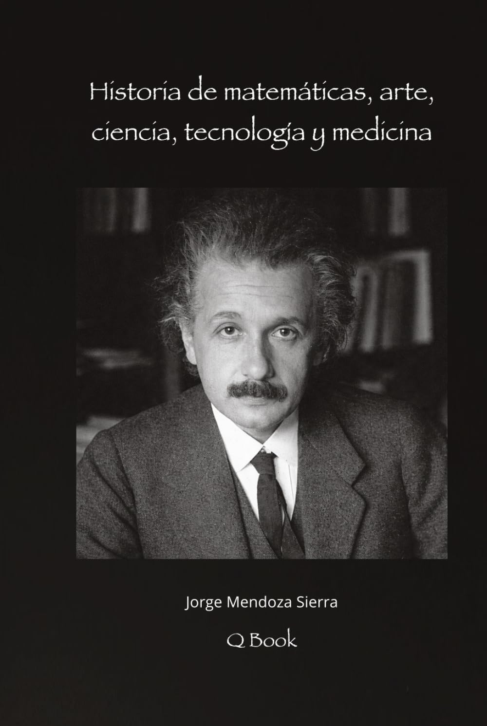 Historia de Matemáticas, Arte, Ciencia, Tecnología y Medicina