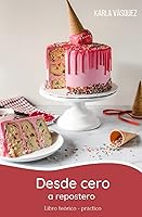 Vista 1 de Desde cero a repostero Libro teórico - práctico de repostería (Spanish Edition)