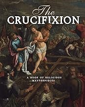 The Crucifixion, A Book of Religious Masterpieces