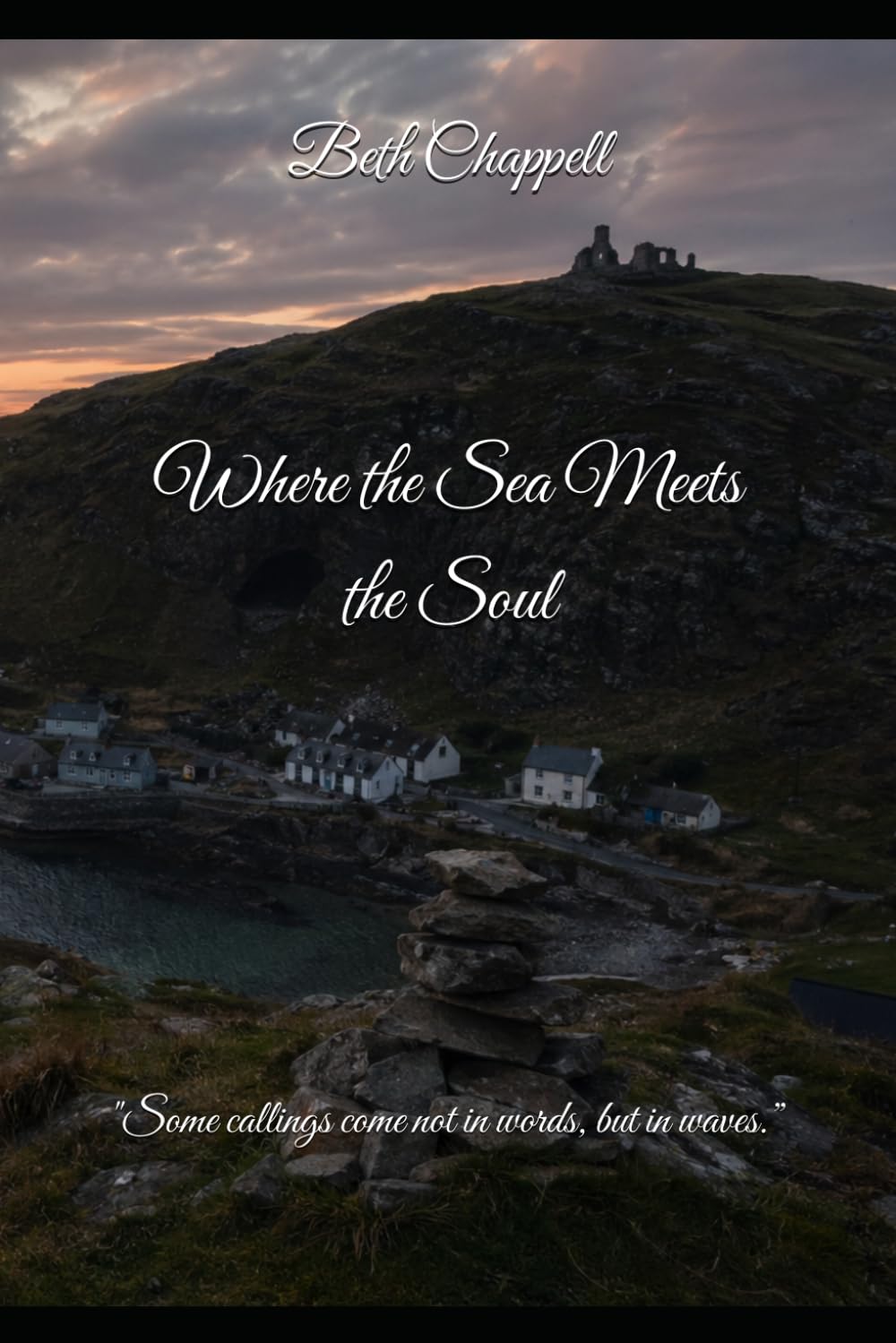 Where the Sea Meets the Soul: "Some callings come not in words, but in waves.” (Clachtoll Trilogy)