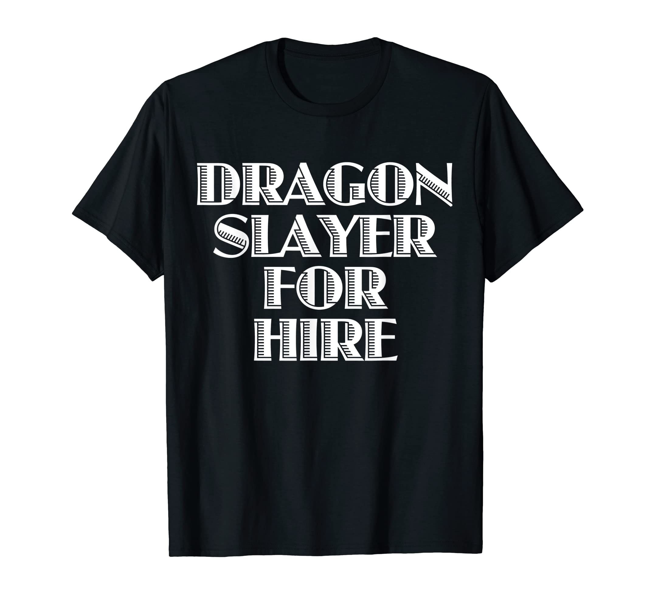 Funny Dragon Shirt & Funny Dragon T-ShirtsDragon Slayer T-Shirt funny saying sarcastic novelty dragon T-Shirt