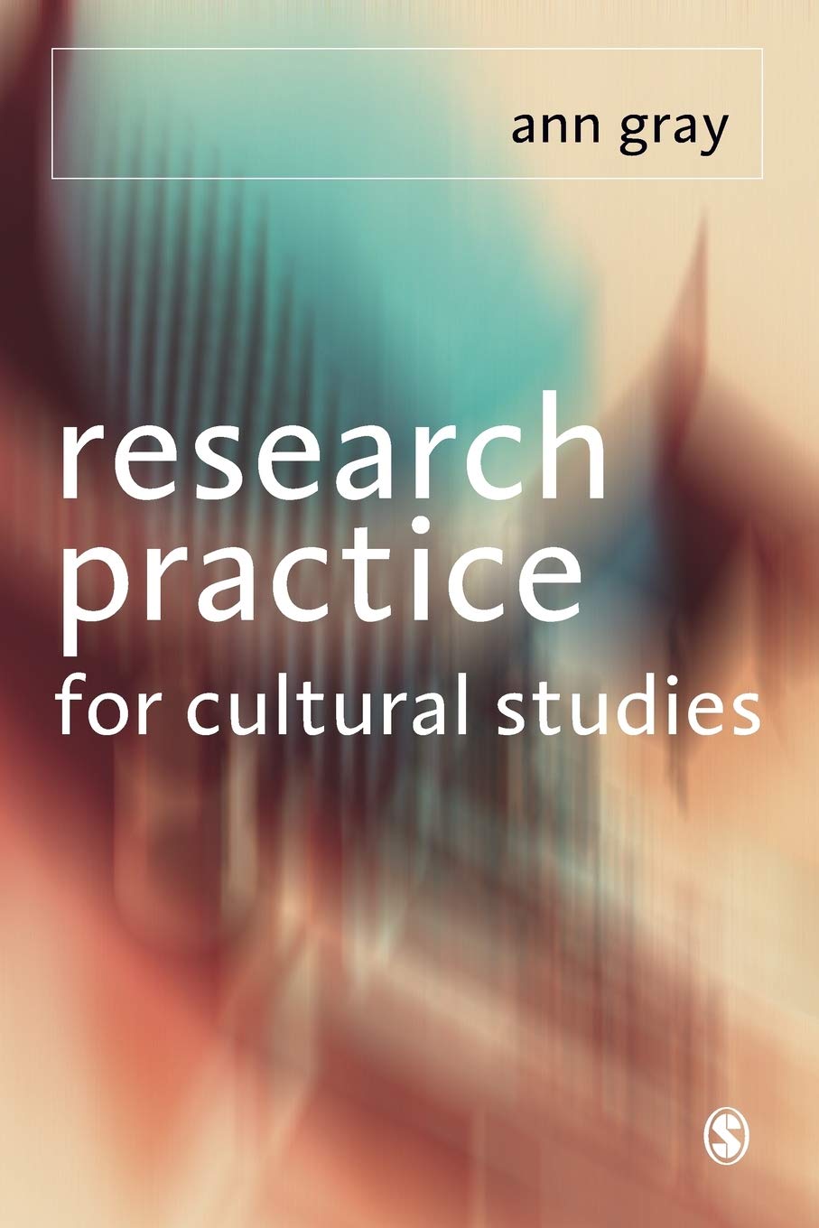 Research Practice for Cultural Studies: Ethnogr. Gray<|
