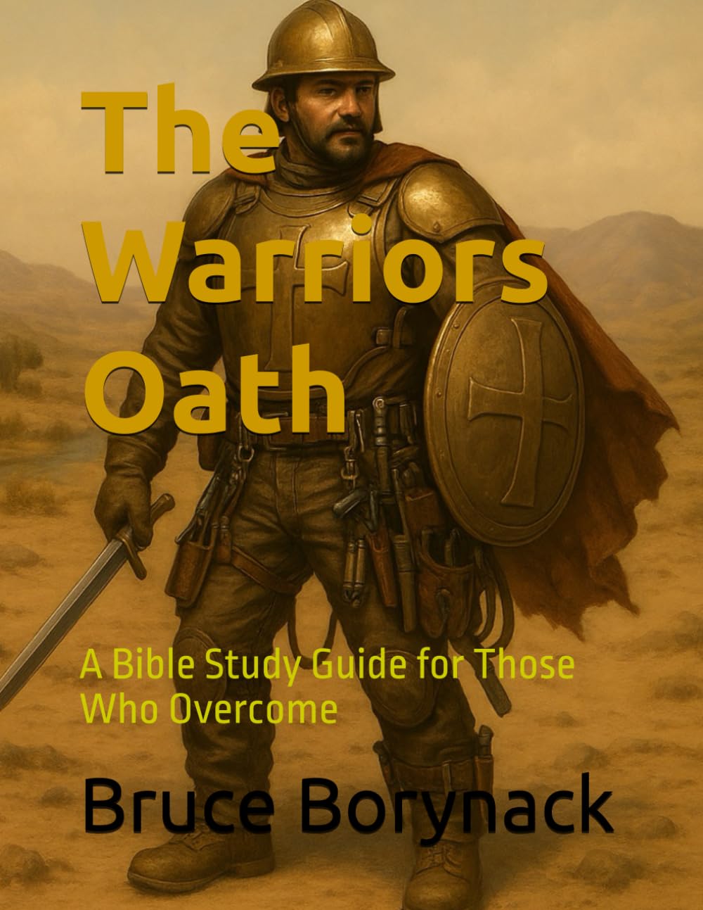 The Warriors Oath: A Bible Study Guide for Those Who Overcome