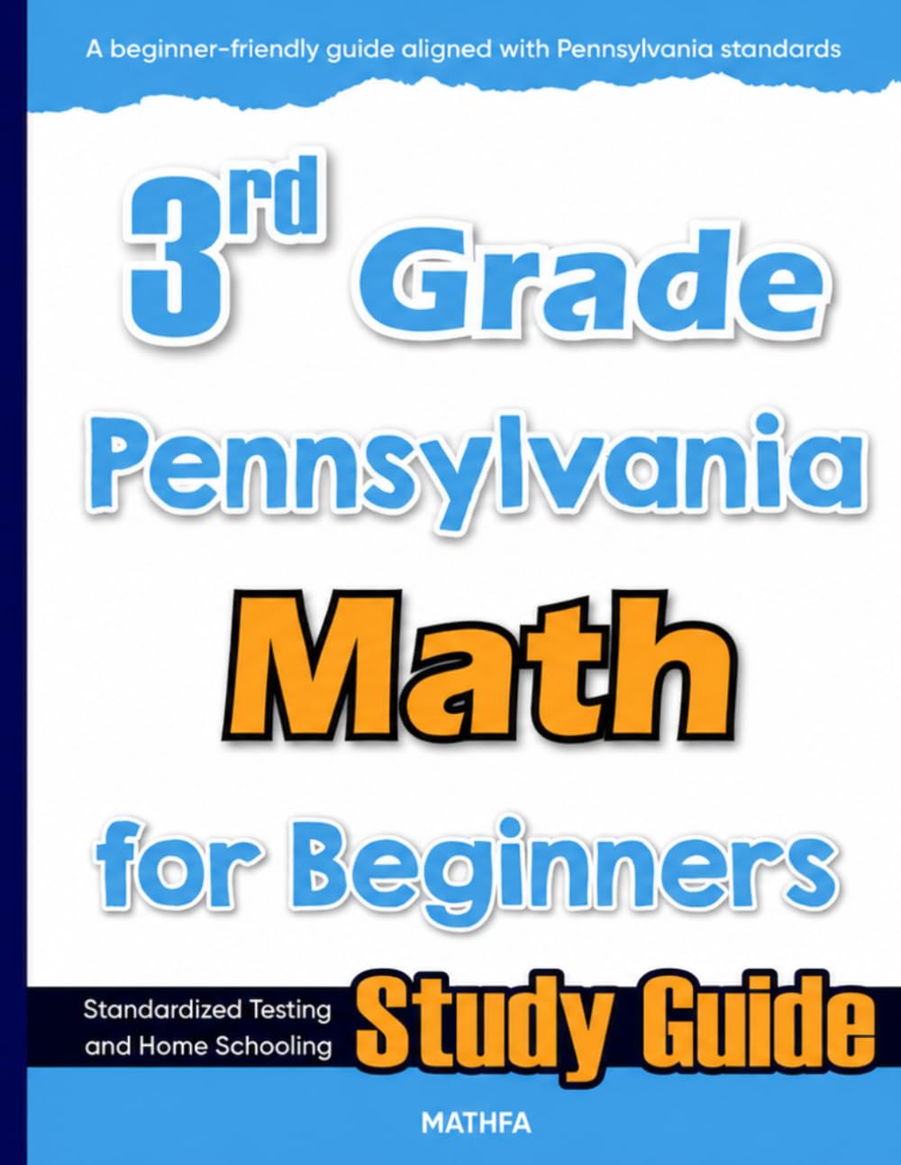 3rd Grade Pennsylvania Math for Beginners: Standardized Testing and Home Schooling Study Guide