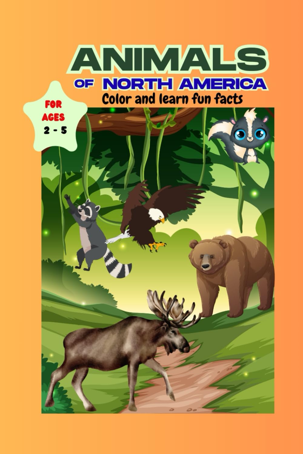 Animals of North America: Color and learn fun facts